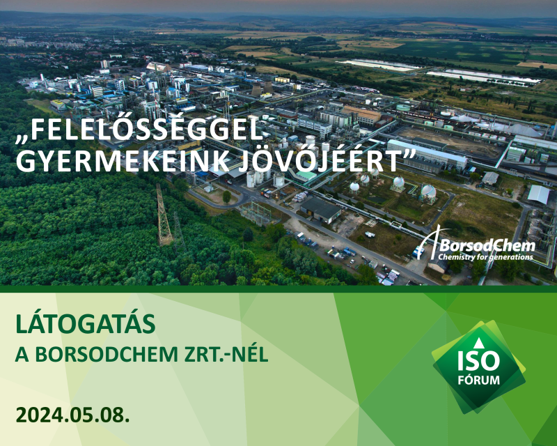 „Felelősséggel gyermekeink jövőjéért” címmel szakmai látogatás a BorsodChem Zrt.-nél „Felelősséggel gyermekeink jövőjéért” címmel szakmai látogatás a BorsodChem Zrt.-nél