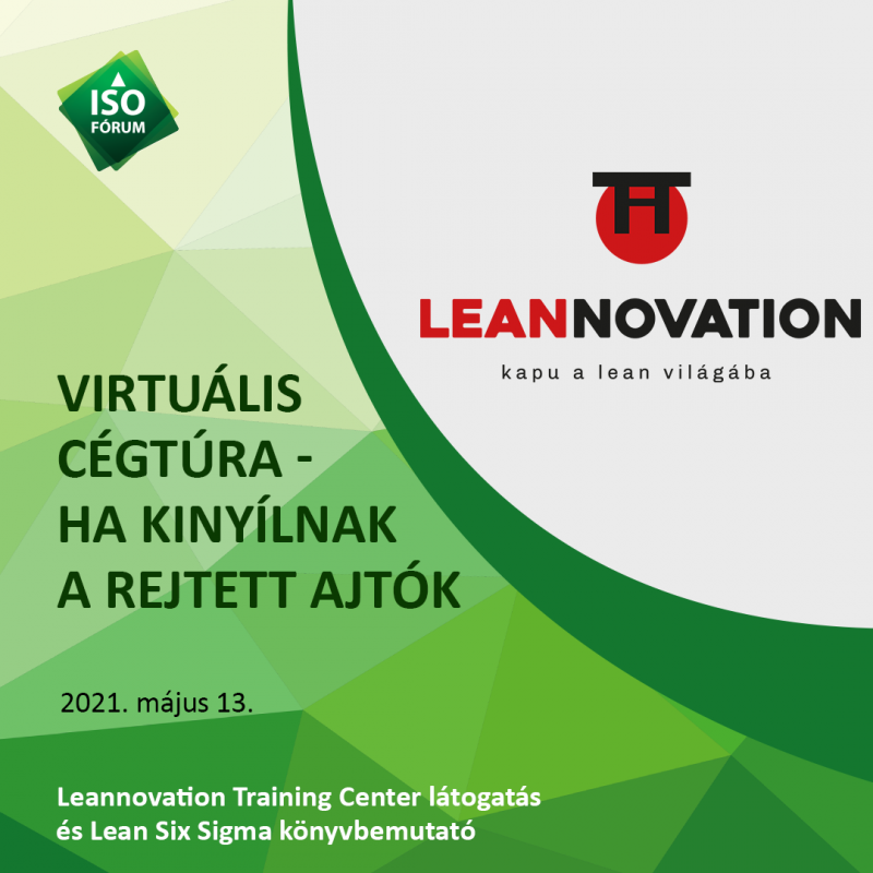VirTúra- „Kapu a lean világába” Leannovation Training Center látogatás és Lean Six Sigma könyvbemutató Fehér Norberttel. VirTúra- „Kapu a lean világába” Leannovation Training Center látogatás és Lean Six Sigma könyvbemutató Fehér Norberttel.