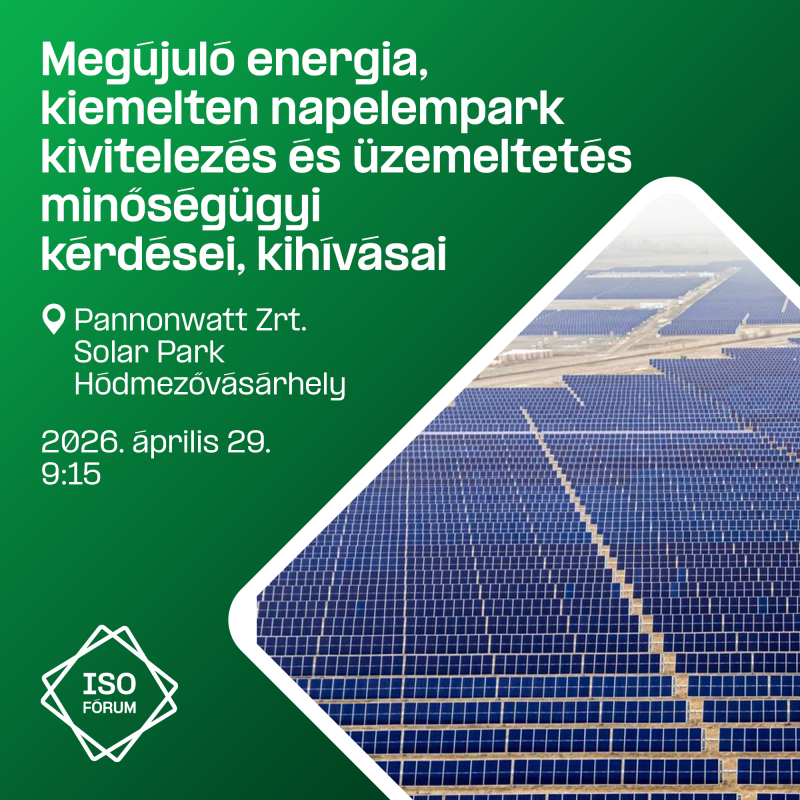 Megújuló energia, kiemelten napelempark kivitelezés és üzemeltetés minőségügyi kérdései, kihívásai 