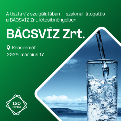 A tiszta víz szolgálatában – szakmai látogatás a BÁCSVÍZ Zrt. létesítményeiben 