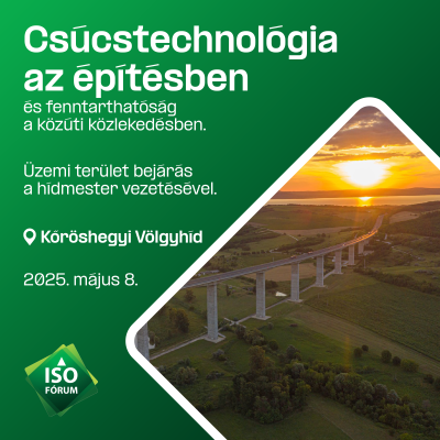 Csúcstechnológia az építésben és fenntarthatóság a közúti közlekedésben. Üzemi terület bejárás a hídmester vezetésével.